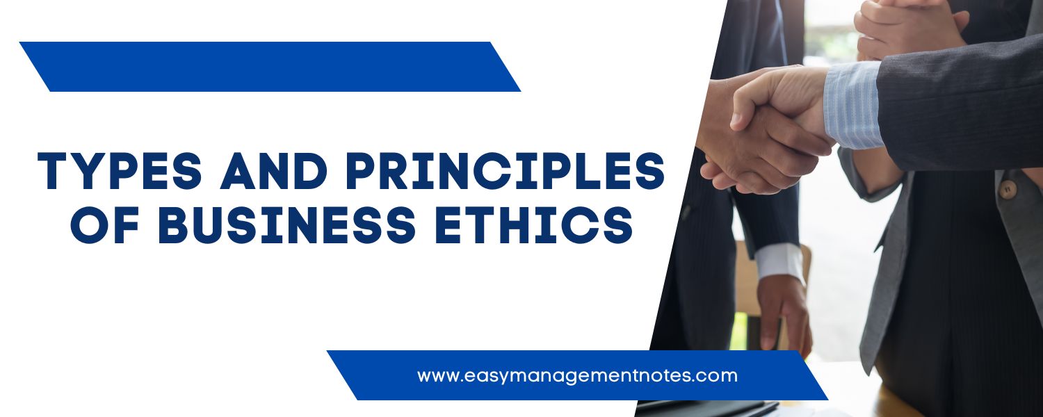 Types And Principles Of Business Ethics Mba Notes