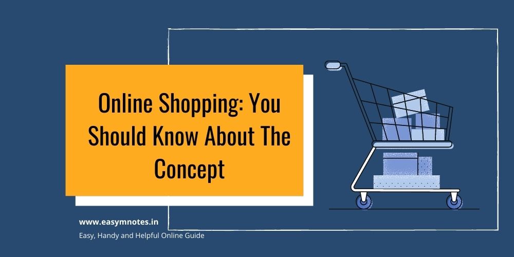 Online Shopping You Should Know About The Concept