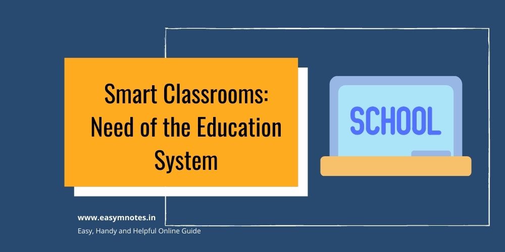 Smart Classrooms Need of the Education System