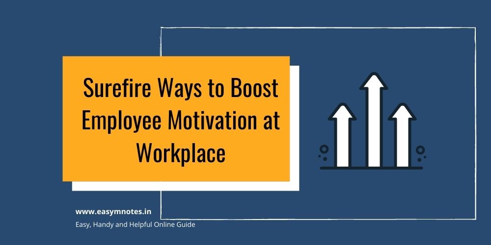 Surefire Ways to Boost Employee Motivation at Workplace