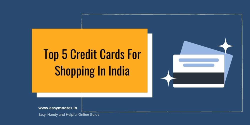 Top 5 Credit Cards For Shopping In India