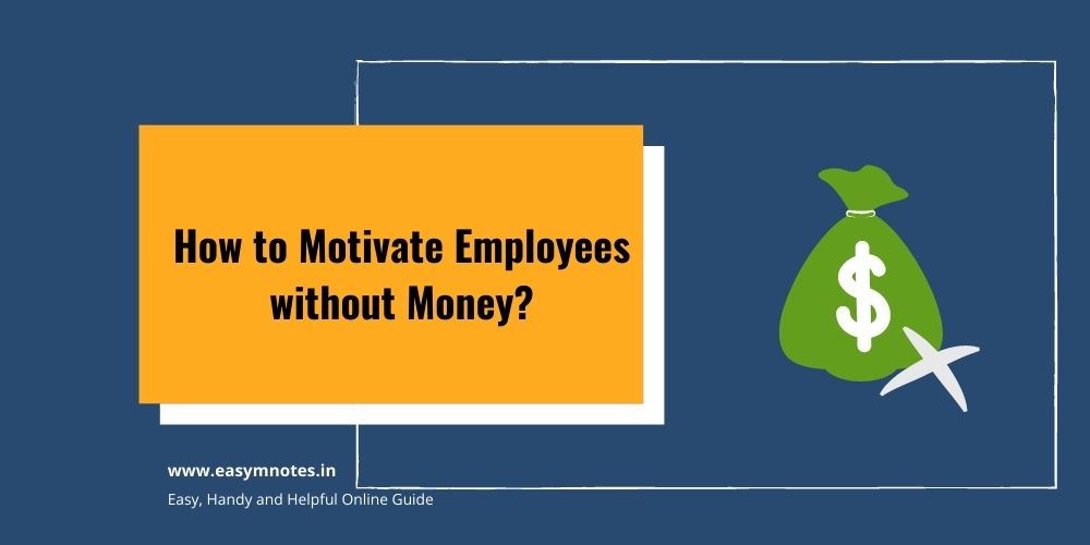 How to Motivate Employees without Money