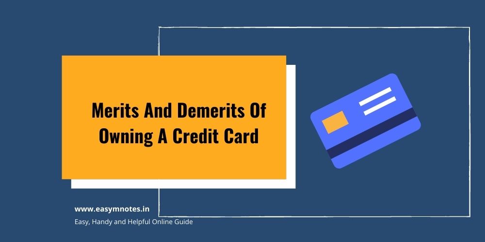 Merits And Demerits Of Owning A Credit Card