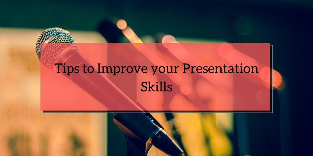 Tips to Improve your Presentation Skills - Easymnotes.in