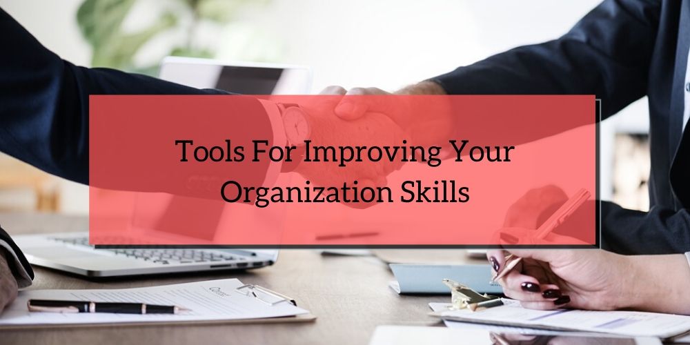 tools-for-improving-your-organization-skills-easymnotes-in