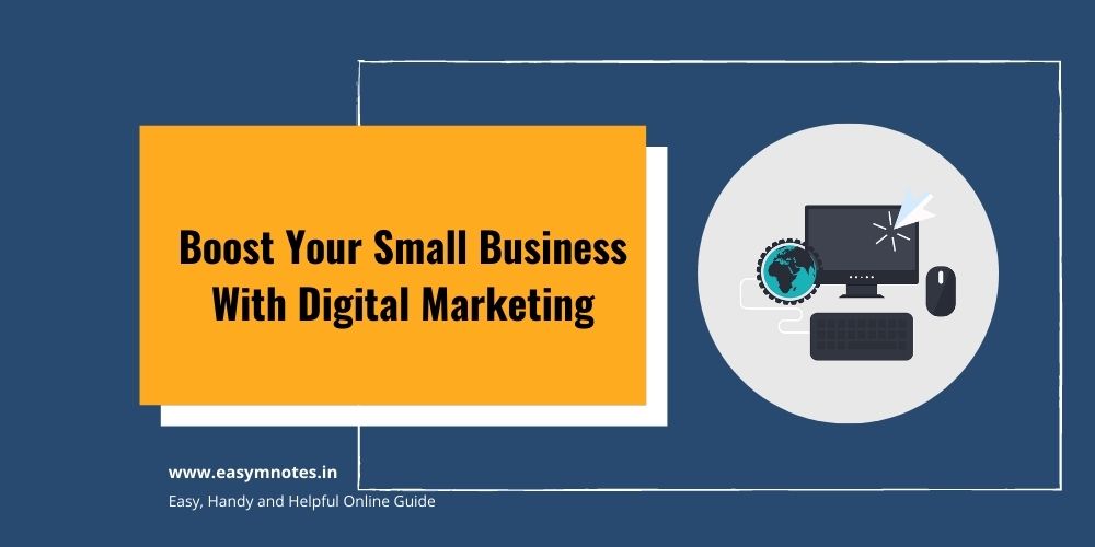 Boost Your Small Businesses With Digital Marketing