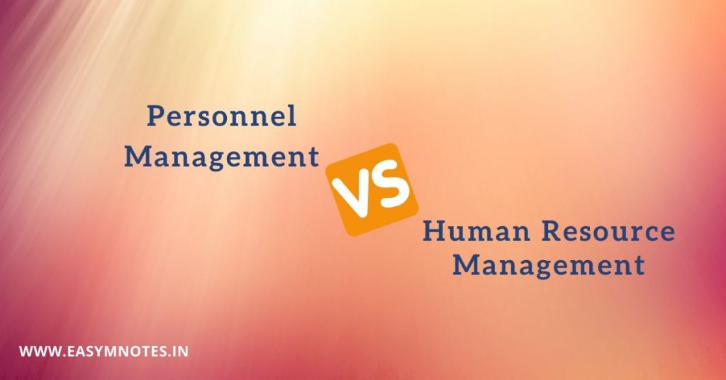 Personnel Management Vs Human Resource Management