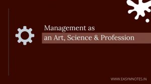 Management as an Art, Science & Profession