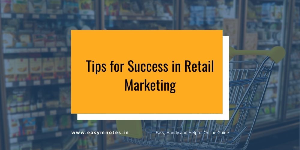 Tips for Success in Retail Marketing