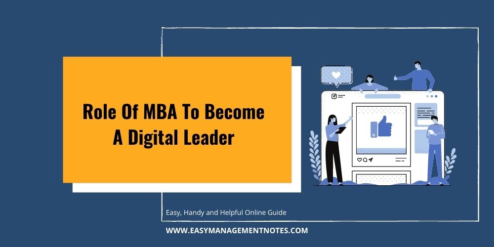 Role Of MBA To Become A Digital Leader